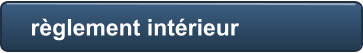 rglement intrieur